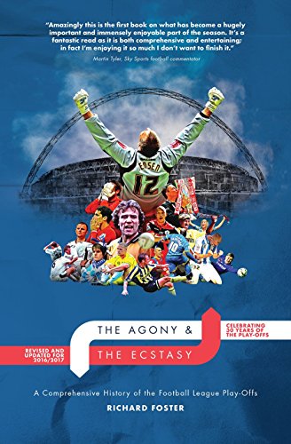 Beispielbild fr The Agony & the Ecstasy: A Comprehensive History of the Football League Play-Offs zum Verkauf von WorldofBooks