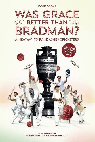 Imagen de archivo de Was Grace Better Than Bradman?: A New Way To Rank Ashes Cricketers a la venta por WorldofBooks