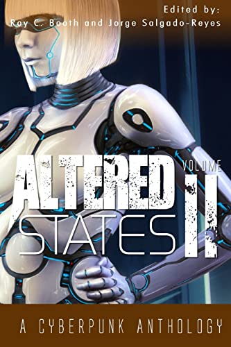 

Altered States II: a cyberpunk anthology