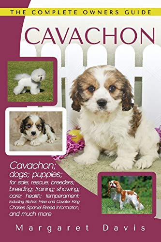 9781910915035: Cavachon: The Complete Owners Guide; Cavachon; dogs; puppies; for sale; rescue; breeders; breeding; training; showing; care; health; temperament: ... Frise and Cavalier King Charles Spaniel