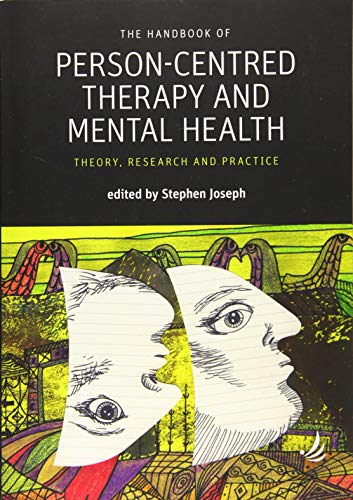 

The Handbook of Person-Centred Therapy and Mental Health: Theory, research and practice