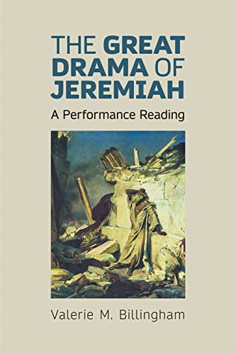 Stock image for The Great Drama of Jeremiah: A Performance Reading (Hebrew Bible Monographs) for sale by HPB-Red