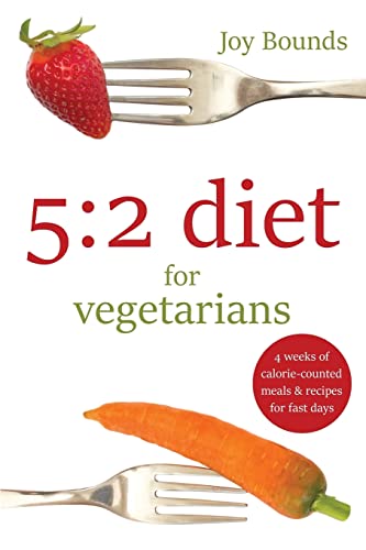 Stock image for 5:2 diet for vegetarians: 4 weeks of calorie-counted meals and recipes for fast days for sale by WorldofBooks