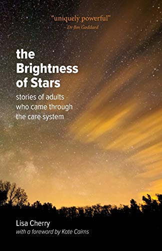 9781910930014: The Brightness of Stars: Stories of Adults Who Came Through the Care System