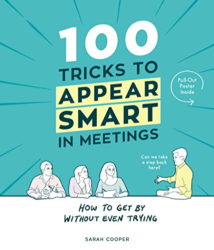 Beispielbild fr 100 Tricks to Appear Smart In Meetings zum Verkauf von AwesomeBooks