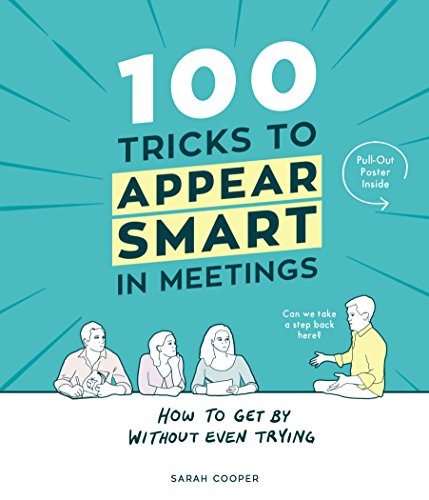 Stock image for 100 Tricks to Appear Smart In Meetings for sale by AwesomeBooks