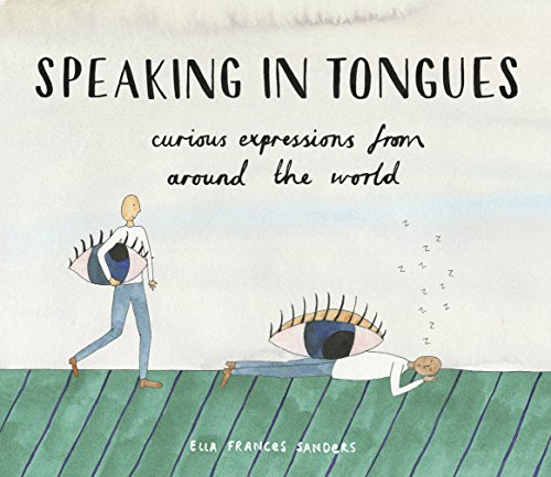 9781910931264: Speaking In Tongues: Curious Expressions from Around the World