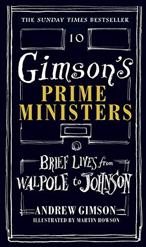 Beispielbild fr Gimson's Prime Ministers: Brief Lives from Walpole to May zum Verkauf von ThriftBooks-Dallas