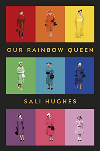 Stock image for Our Rainbow Queen for sale by Blackwell's