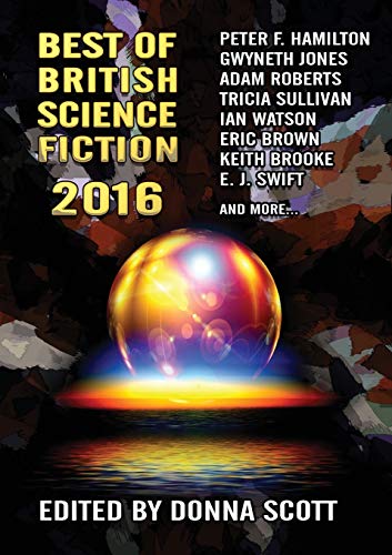 Beispielbild fr Best of British Science Fiction 2016 zum Verkauf von WorldofBooks
