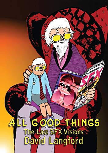 9781910935446: All Good Things: The Last SFX Visions
