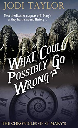 9781910939468: What Could Possibly Go Wrong: 6 (The Chronicles of St. Mary's series)