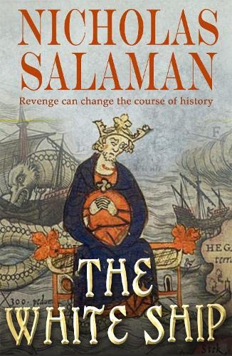 9781910939581: The White Ship: a true and dramatic tragedy that changed the course of history
