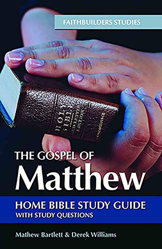 Beispielbild fr The Gospel of Matthew: Bible Study Guide (Faithbuilders Bible Study Guides) zum Verkauf von WorldofBooks
