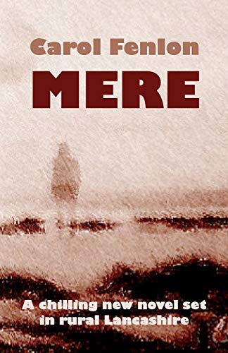 Stock image for Mere: A chilling new novel set in rural Lancashire for sale by Reuseabook