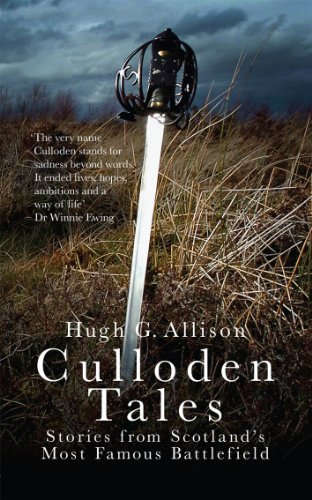 Stock image for Culloden Tales: Stories from Scotland's Most Famous Battlefield for sale by Revaluation Books