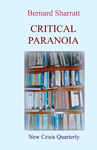Beispielbild fr Critical Paranoia: From 'Lit.Crit.' to Digital Futures zum Verkauf von Lucky's Textbooks
