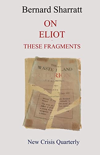 Stock image for On Eliot : these fragments for sale by Lucky's Textbooks