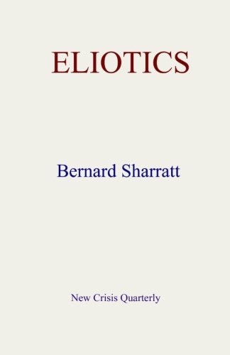 Stock image for Eliotics for sale by GF Books, Inc.