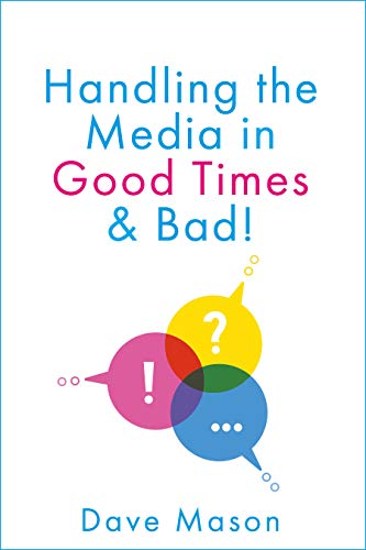 Beispielbild fr Handling the Media: In Good Times and Bad zum Verkauf von WorldofBooks