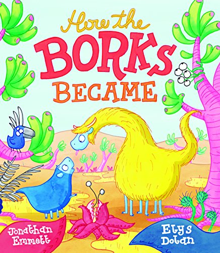 Beispielbild fr How the Borks Became: An Adventure in Evolution zum Verkauf von Book Outpost