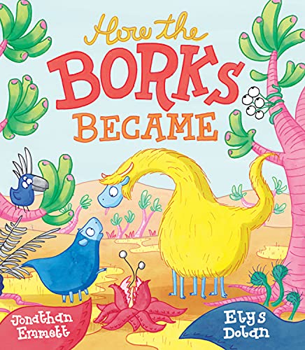 Stock image for How the Borks Became: An Adventure in Evolution for sale by Book Outpost