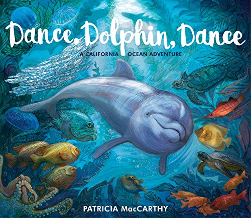 Beispielbild fr Dance, Dolphin, Dance : A California Ocean Adventure zum Verkauf von Better World Books
