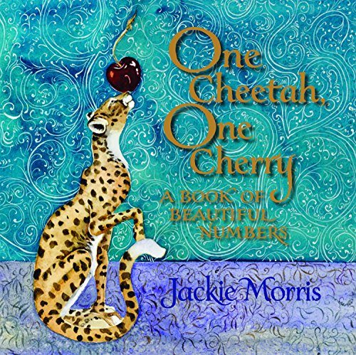 Beispielbild fr One Cheetah, One Cherry: A Book of Beautiful Numbers zum Verkauf von Dream Books Co.