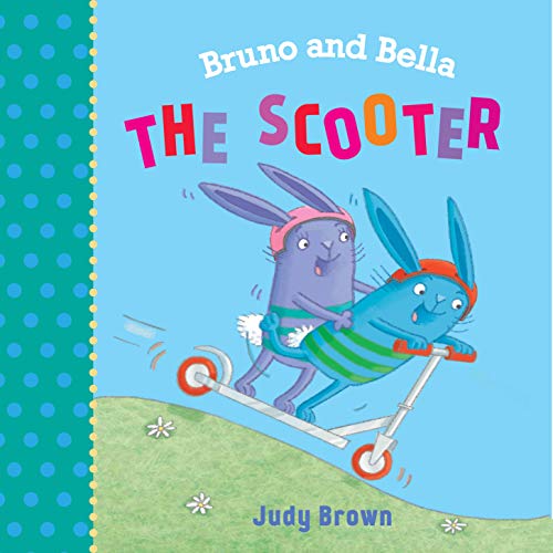 Beispielbild fr Bruno and Bella: The Scooter zum Verkauf von Better World Books