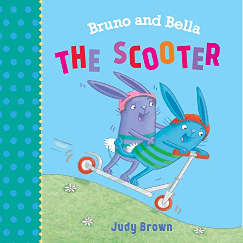 Stock image for The Scooter: Bruno and Bella for sale by HPB-Diamond