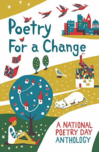 Stock image for Poetry for a Change : A National Poetry Day Anthology for sale by Better World Books