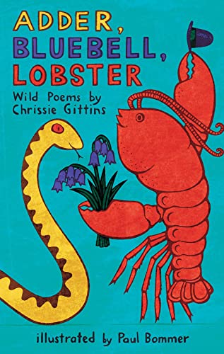 Beispielbild fr Adder, Bluebell, Lobster: Wild Poems zum Verkauf von WorldofBooks