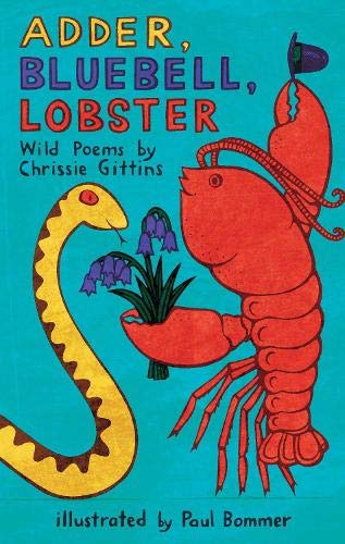 Stock image for Adder, Bluebell, Lobster: Wild Poems for sale by WorldofBooks