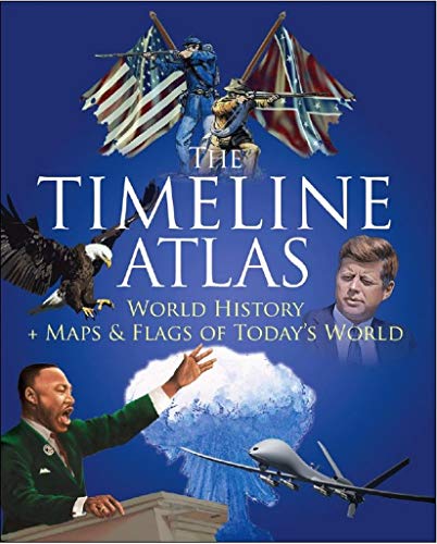 Imagen de archivo de The Timeline Atlas: World History and Maps and Flags of Today's World a la venta por SecondSale