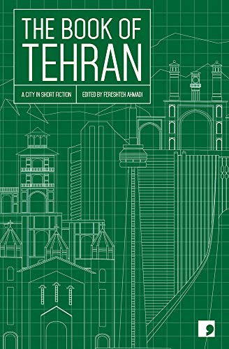 Stock image for The Book of Tehran (Reading the City) for sale by Tall Stories BA