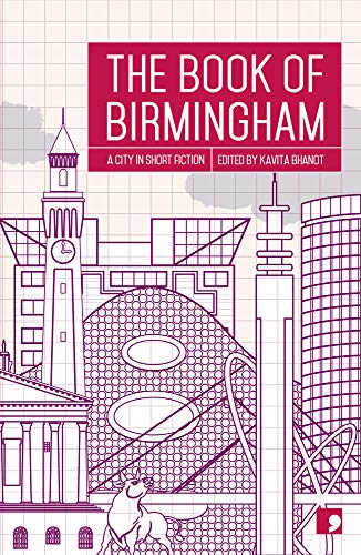 Stock image for The Book of Birmingham: A City in Short Fiction (Reading the City) for sale by AwesomeBooks