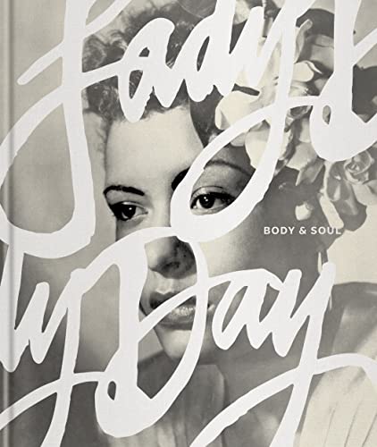 Stock image for Lady Day: Body & Soul: Celebrating Billie Holiday?s glamour and legacy for sale by GF Books, Inc.