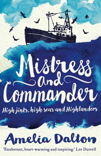 Imagen de archivo de Mistress and Commander: High Jinks, High Seas and Highlanders a la venta por ThriftBooks-Atlanta