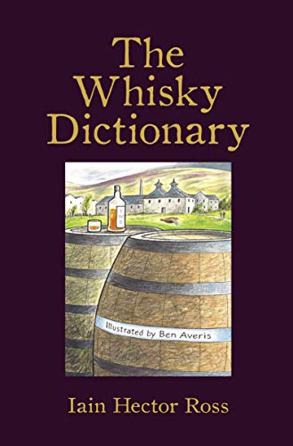 Imagen de archivo de The Whisky Dictionary a la venta por Your Online Bookstore