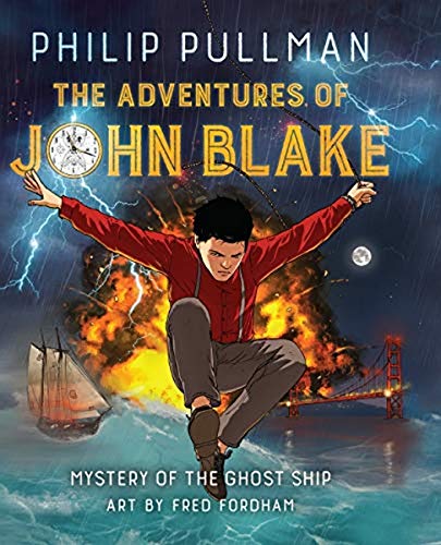 Stock image for The Adventures of John Blake: Mystery of the Ghost Ship: P.Pullman/F.Fordham for sale by WorldofBooks