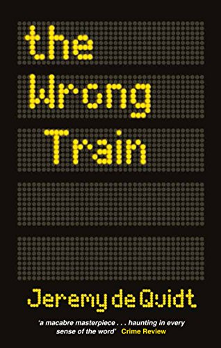 Stock image for The Wrong Train: Jeremy de Quidt for sale by WorldofBooks