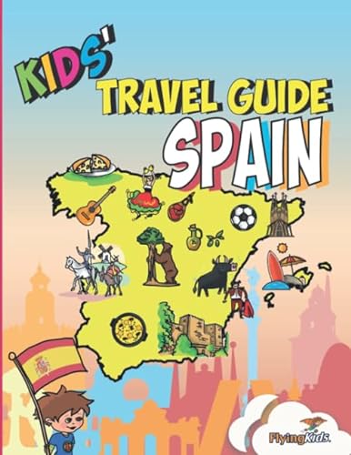 Imagen de archivo de Kids' Travel Guide - Spain: The fun way to discover Spain - especially for kids (Kids' Travel Guide series) a la venta por Ergodebooks