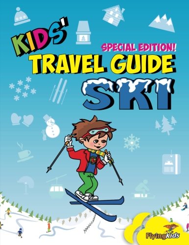 Beispielbild fr Kids' Travel Guide - Ski: Everything kids need to know before and during their ski trip: Volume 90 zum Verkauf von AwesomeBooks