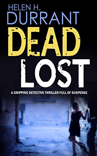 Stock image for DEAD LOST a gripping detective thriller full of suspense for sale by WorldofBooks