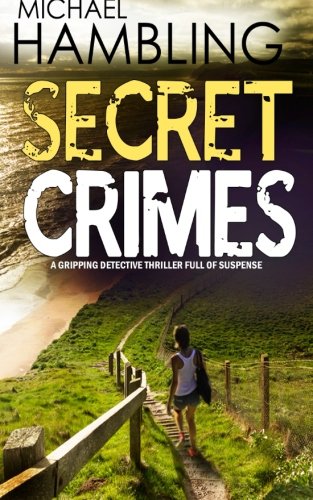 Stock image for SECRET CRIMES a gripping detective thriller full of suspense for sale by ThriftBooks-Dallas