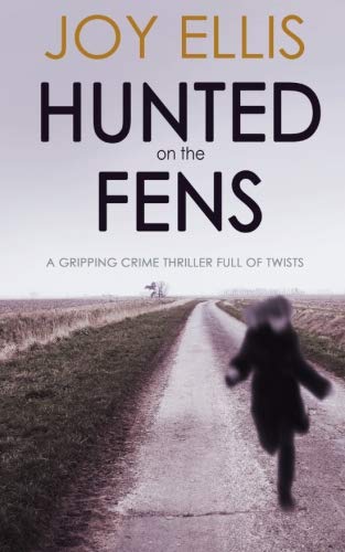 Imagen de archivo de HUNTED ON THE FENS a gripping crime thriller full of twists a la venta por BooksRun