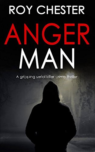 Imagen de archivo de ANGER MAN a gripping serial killer crime thriller a la venta por GF Books, Inc.