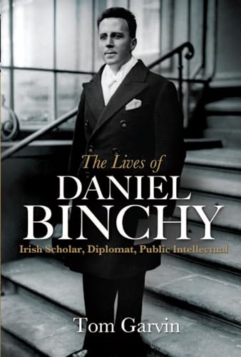 Beispielbild fr The Lives of Daniel Binchy: Irish Scholar, Diplomat, Public Intellectual zum Verkauf von Buchpark