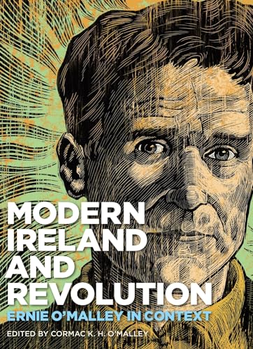 Stock image for Modern Ireland and Revolution: Ernie O'Malley in Context for sale by Yes Books