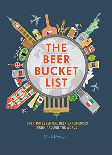 Beispielbild fr The Beer Bucket List: Over 150 essential beer experiences from around the world zum Verkauf von AwesomeBooks